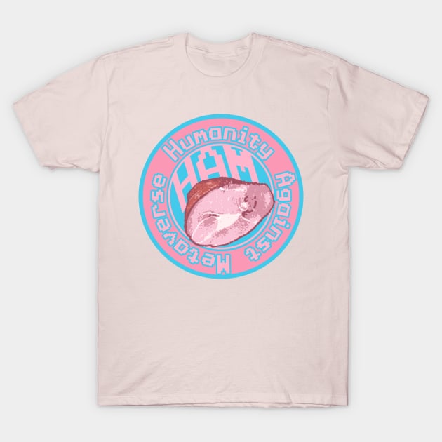 HAM: Humanity Against Metaverse T-Shirt by benprenart